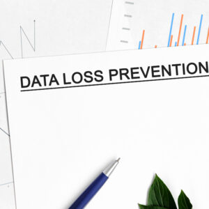 Data Loss Prevention (DLP)